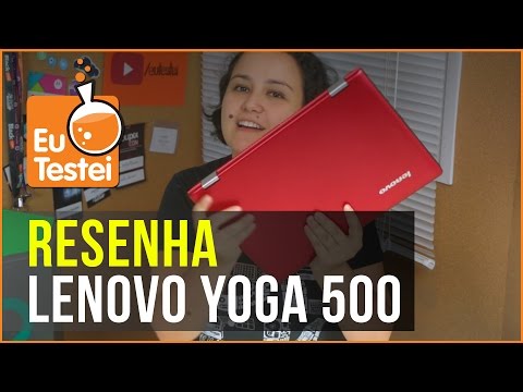 (PORTUGUESE) Um conversível #2em1 da #intelBR no EuTestei! Vem ver o Lenovo Yoga 500 - Resenha