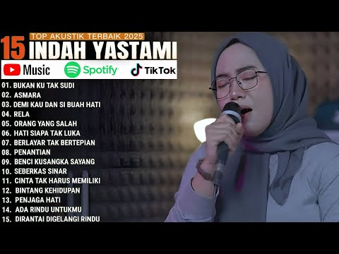 COVER AKUSTIK TERBAIK 2025 || BUKAN KU TAK SUDI - ASMARA || INDAH YASTAMI FULL ALBUM