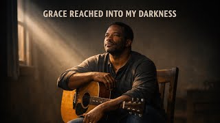Grace Reached Into My Darkness | Calm Country Gospel Song