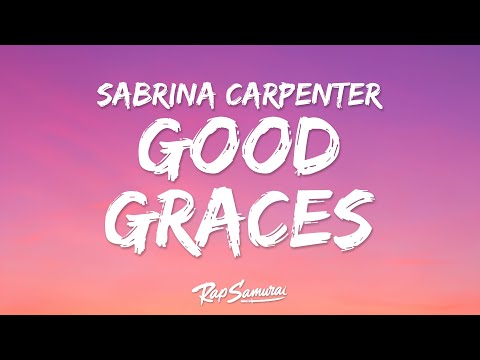 Sabrina Carpenter - Good Graces (Lyrics) "boy it's not that complicated"