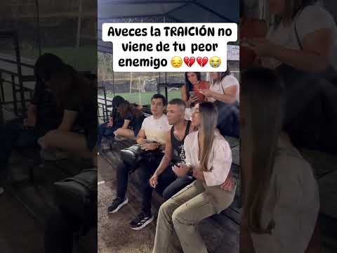 Un claro ejemplo de que amigos no hay 😓💔#videos #youtobeshorts #hasmeviral #engaño #sad #shorts