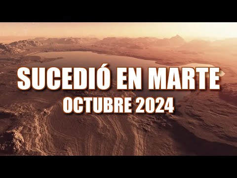 SUCEDIÓ EN MARTE OCTUBRE 2024 - NOTICIAS Y DESCUBRIMIENTOS - Documental Perseverance, Curiosity...