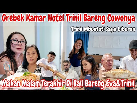 GREBEK KAMAR HOTEL NYA TRINIL BARENG COWOKNYA😱‼️HARI TERAKHIR DI BALI BARENG ANAK WEDOK BULE