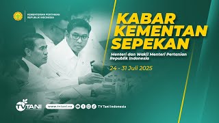 Kabar Kementan Sepekan: Edisi 24-31 Juli 2025