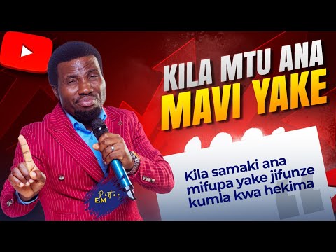 Pastor E.Mgogo,- KILA MTU ANA MAVI YAKE