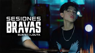 Sesión Brava #7: Special guest Louta