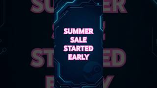 Steam Summer Sale Deals Started Early