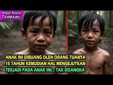 AWALNYA AN4K INI DIBUANG OLEH ORANG TUANYA, 15 TH KEMUDIAN HAL MENGEJUTKAN INI TERJADI PADA ANAK INI