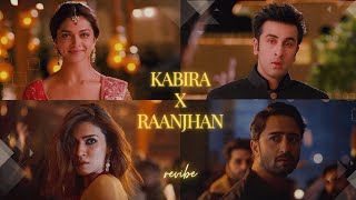 Kabira X Raanjhan Mashup | revibe | Viral Insta Reels, TikTok | Ranbir, Kriti. Deepika, Shaheer |