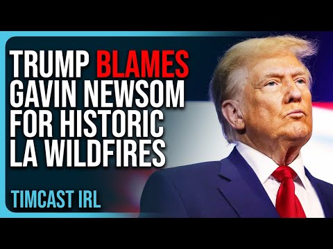 Trump BLAMES Gavin Newsom For Historic LA Wildfires, Newsom FAILED California