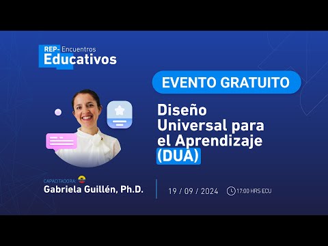 REP Encuentros | Diseño Universal para el Aprendizaje (DUA) presentado por la Ph.D Gabriela Guillén