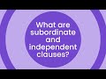 Understanding Subordinate and Independent Clauses