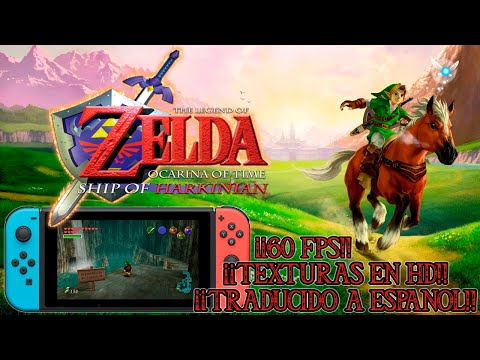 N.SW1TCH - ZELDA OCARINA OF TIME (SHIP OF HARKINIAN v8.0.6) EN ESPAÑOL + TEXTURAS HD + 60 FPS