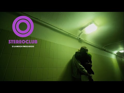 STEREOCLUB - Se la musica finisse adesso