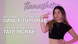 Beginner/Intermediate Dance Tutorial | Just Keep Watching - Tate Mcrae Choreography