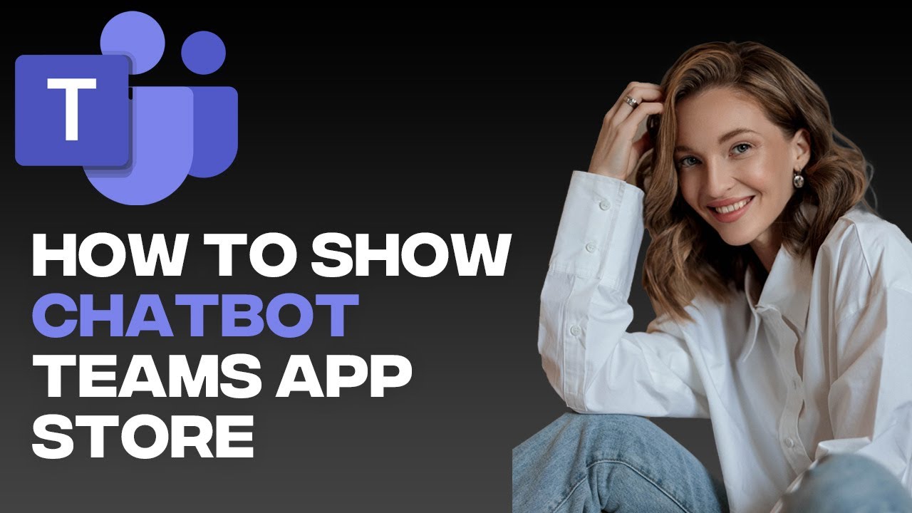How To Show Chatbot In Microsoft Teams App Store (2023) Easy