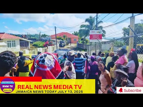 Jamaica News Today July 13, 2025 /Real News Media TV