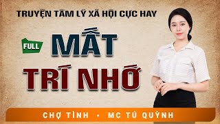 Truyện Sáng Sớm Cực Hay - Mất Trí Nhớ - Giọng Đọc Tú Quỳnh Nghe Siêu Cuốn
