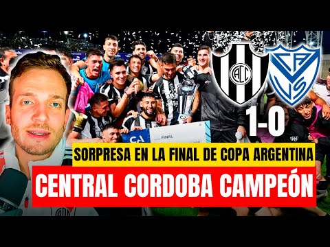 CENTRAL CÓRDOBA CAMPEON DE COPA ARGENTINA 2024 - VÉLEZ PERDIÓ - ANÁLISIS Y OPINIÓN