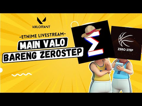 🔴 LIVE | MAIN VALORANT BARENG ZEROSTEP