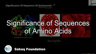 Significance of Sequences of Amino Acids