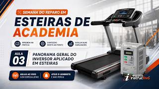 LIVE 1099 - AULA 03 - PANORAMA GERAL DO INVERSOR APLICADO EM ESTEIRAS