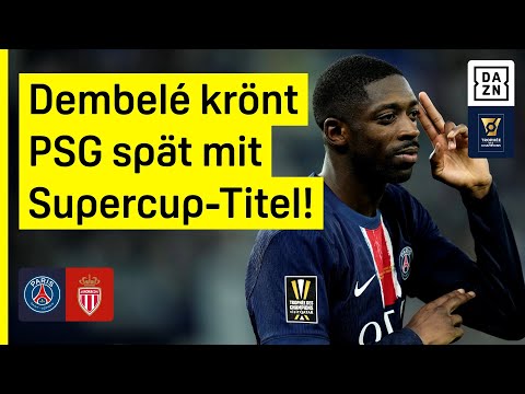 Showdown in Doha! Dembelé sorgt für den Lucky Punch: PSG - AS Monaco |Trophee des Champions | DAZN