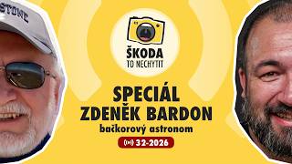 Škoda to nechytit 32-2026: SPECIÁL - Zdeněk Bardon