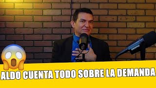 Aldo Show CUENTA la Verdad sobre la DEMANDA - Sergio Mejorado