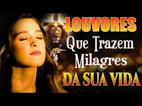 Louvores de Adoração 2025✞ 100 Louvores Que Trazem Milagres Da Sua Vida ✞ Melhores Hinos Gospel 2025