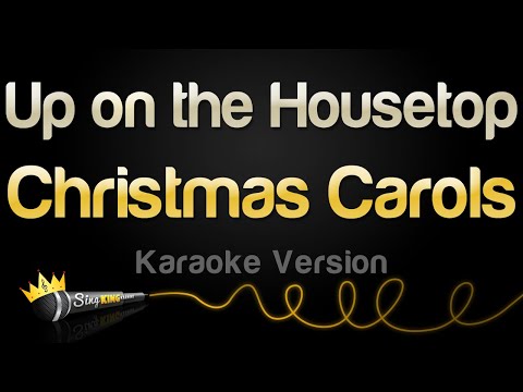 Christmas Carols – Up on the Housetop (Karaoke Version)