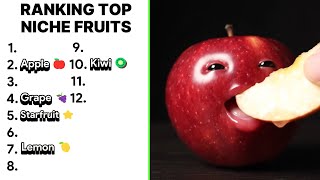 Ranking Top Niche Fruits