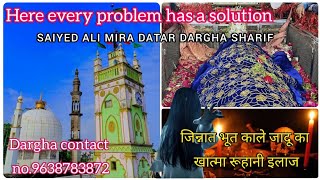 Hazrat Saiyed Ali mira datar dargah Sharif most popular video