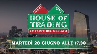 House of Trading: oggi Filippo Giannini sfida Luca Discacciati
