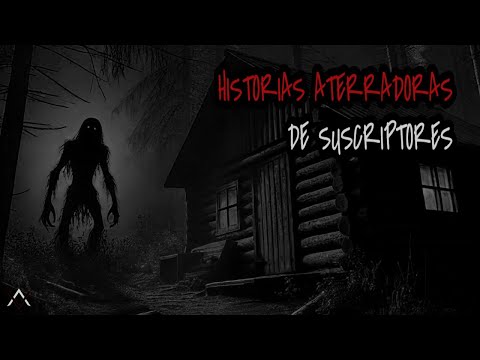 LA CABAÑA EN EL BOSQUE: Historias Aterradoras de Suscriptores