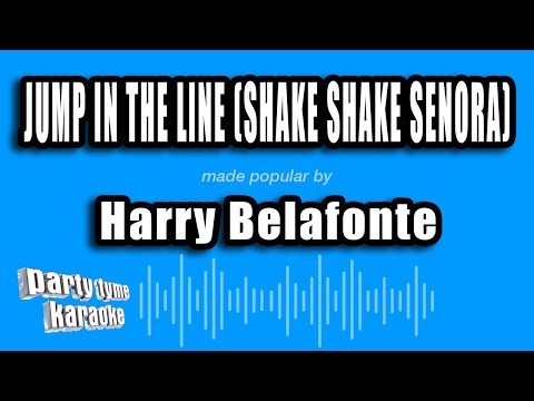 Harry Belafonte – Jump In The Line (Shake Shake Senora) (Karaoke Version)