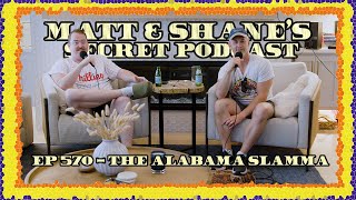 Ep 570 - The Alabama Slamma