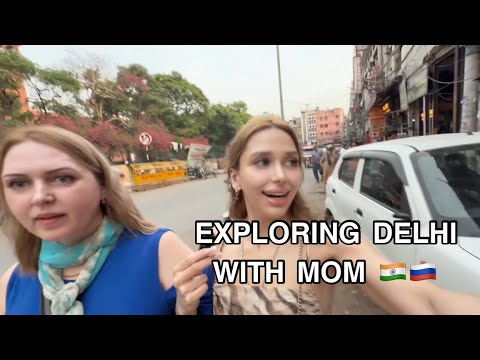 MY MOM’S IMPRESSION OF NEW DELHI 🇮🇳