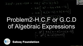 Problem2-H.C.F or G.C.D of Algebraic Expressions