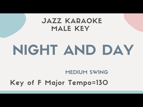 Night and day – Swing Jazz KARAOKE – male key [sing along background music]