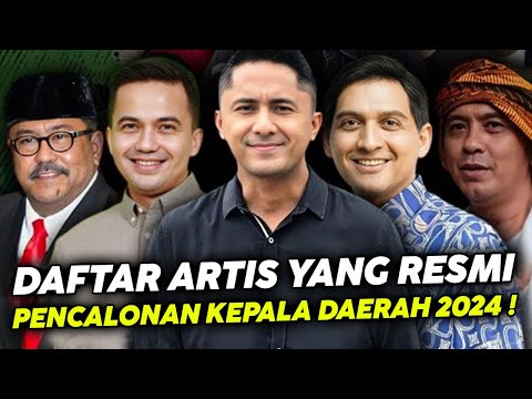 Daftar Artis yang Resmi Maju Pencalonan Kepala Daerah 2024