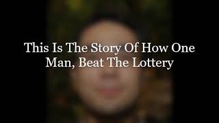 How One Man Beat The Lottery (Tips From A Winner)