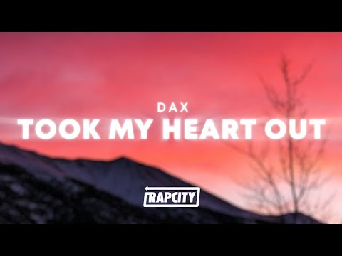 Dax - Took My Heart Out (Lyrics)