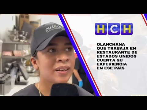 Olanchana que trabaja en restaurante de Estados Unidos cuenta su experiencia en ese país