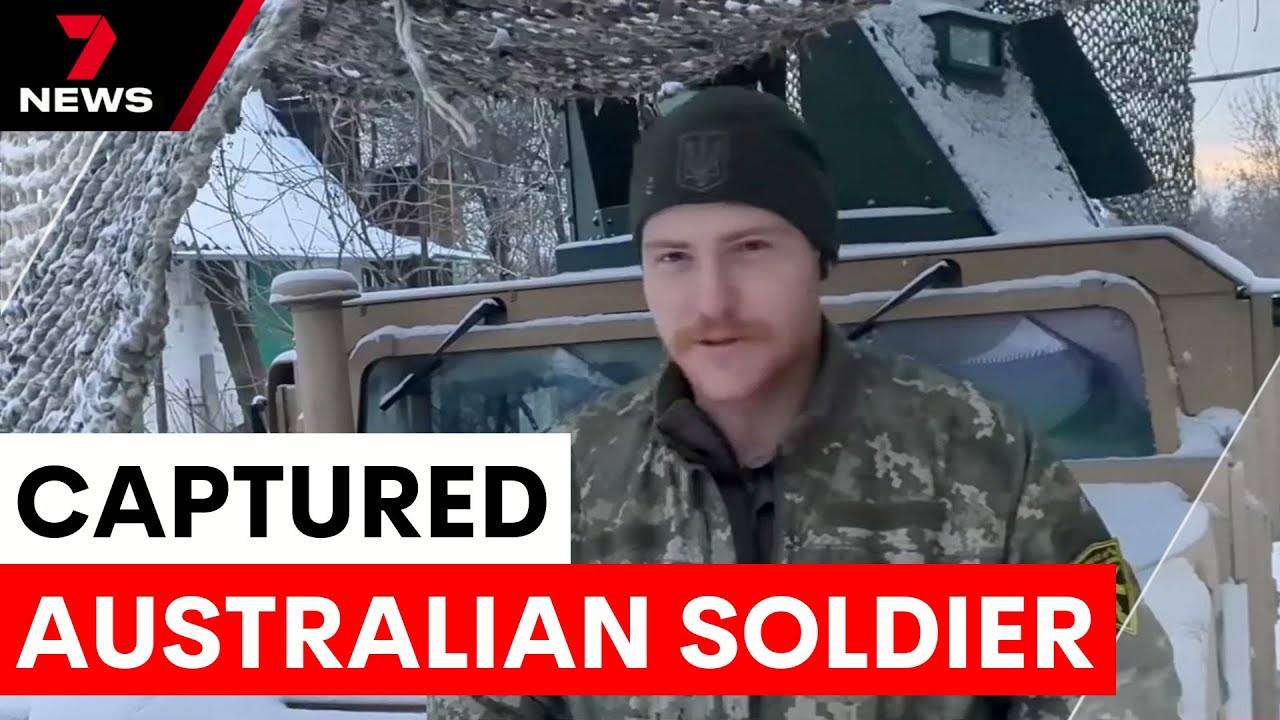 Australian soldier feared dead after capture in Ukraine | 7NEWS