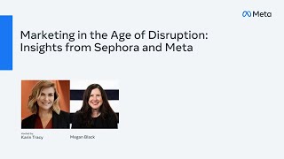 Marketing in the Age of Disruption: Insights from Sephora and Meta