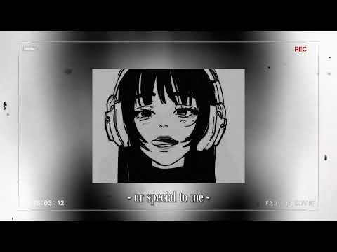 ARTEMAS - UR SPECIAL TO ME. (SLOWED + REVERD)