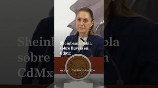 Sheinbaum explica qué medidas se han tomado contra inundaciones en la Capital