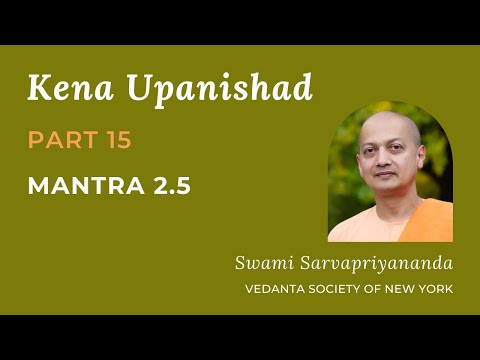 15. Kena Upanishad | Mantra 2.5 | Swami Sarvapriyananda