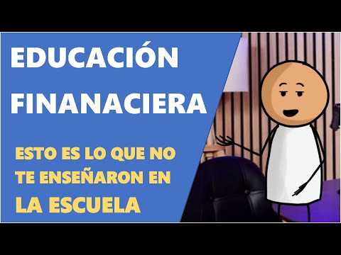 Lo que no te enseñaron en la escuela sobre Educación Financiera
